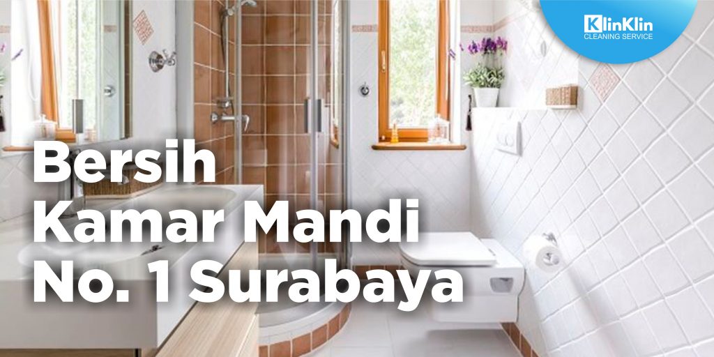 Bersih Kamar Mandi Surabaya