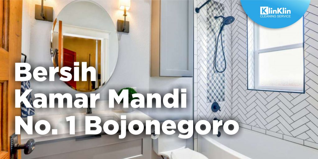 BERSIH KAMAR MANDI NO. 1 BOJONEGORO