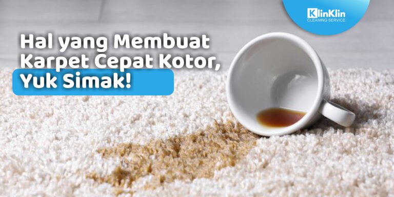 Hal yang Membuat Karpet Cepat Kotor