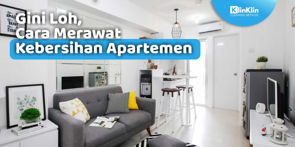 Cara Merawat Kebersihan Apartemen