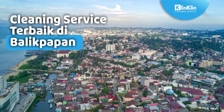 Cleaning Service Terbaik di Balikpapan