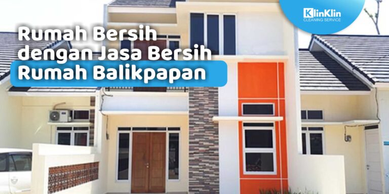 Jasa Bersih Rumah Balikpapan