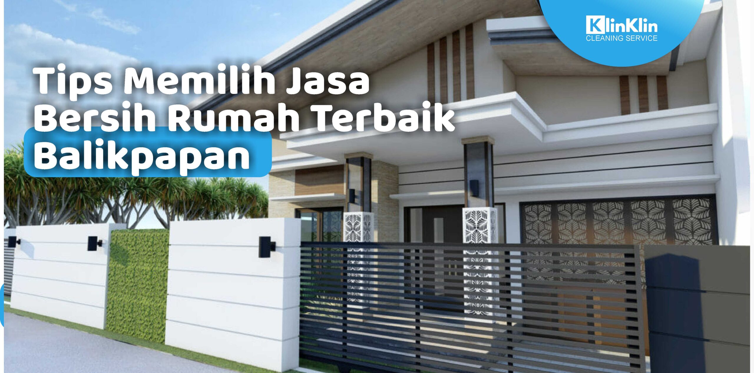 Tips Memilih Jasa Bersih Rumah Terbaik Balikpapan