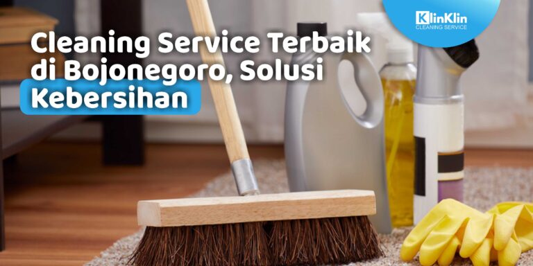 Cleaning Service Terbaik di Bojonegoro