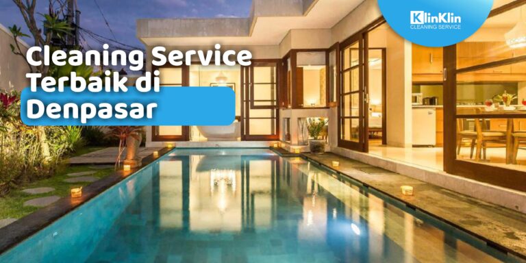 Cleaning Service Terbaik di Denpasar