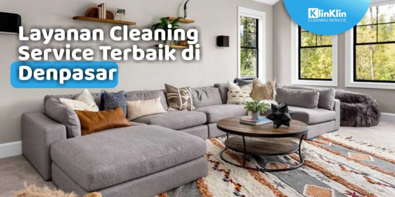 Cleaning Service Terbaik Denpasar