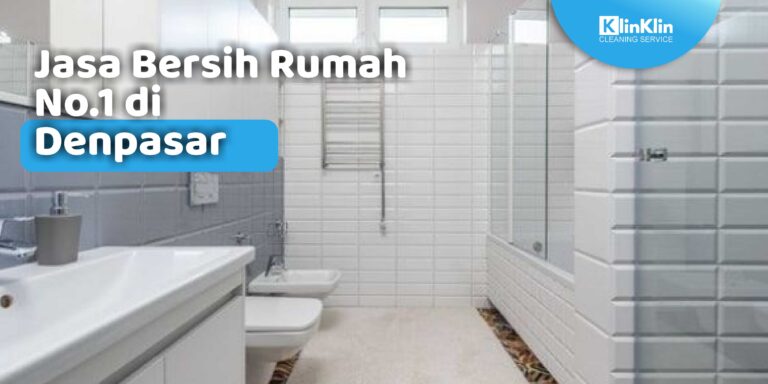 Jasa Bersih Rumah no.1 di Denpasar