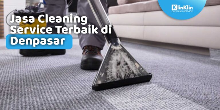 Cleaning Service Terbaik di Denpasar