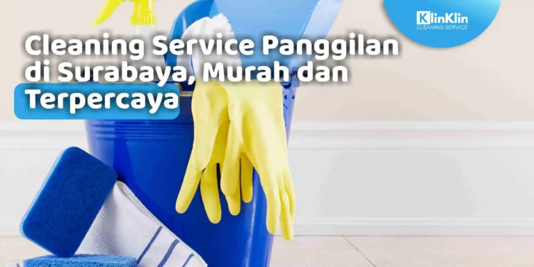 Cleaning Service Panggilan di Surabaya