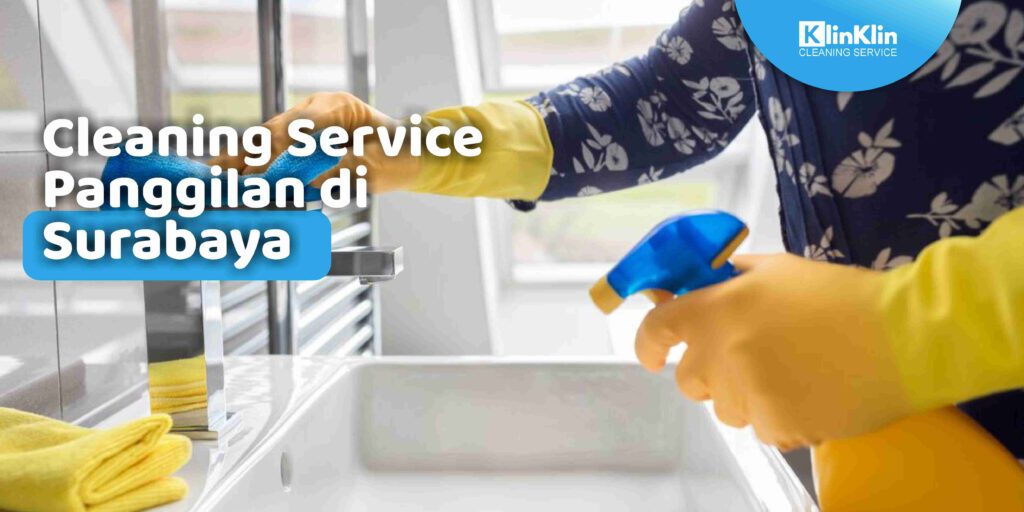 Cleaning Service Panggilan di Surabaya