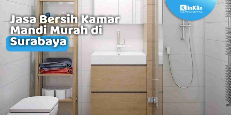 Jasa Bersih Kamar Mandi murah di Surabaya