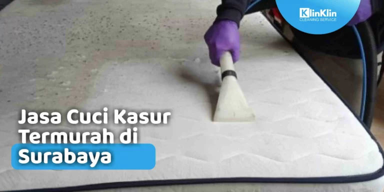 Jasa Cuci Kasur Termurah di Surabaya