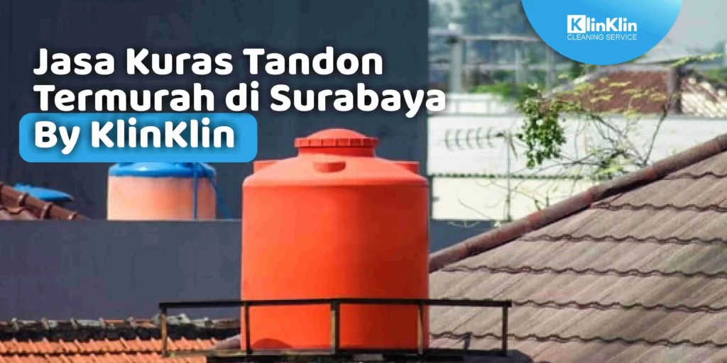 Jasa Kuras Tandon Termurah di Surabaya