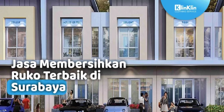 Jasa Membersihkan Ruko di Surabaya