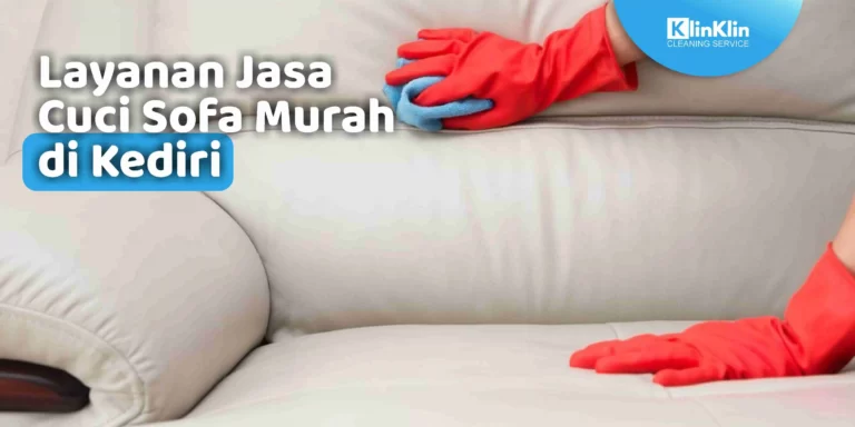 Jasa Cuci Sofa Murah di Kediri