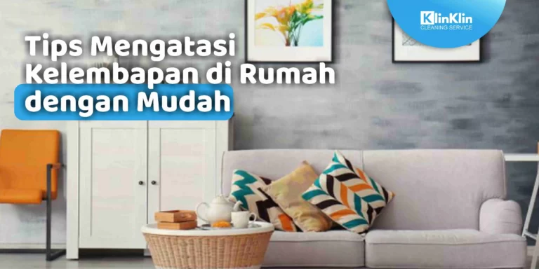 Tips Mengatasi Kelembapan di Rumah