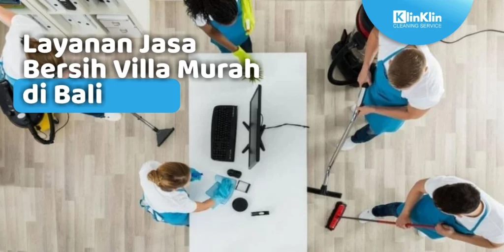 Jasa Bersih Villa Murah di Bali