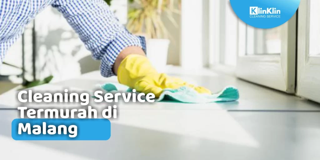 Cleaning Service Termurah di Malang