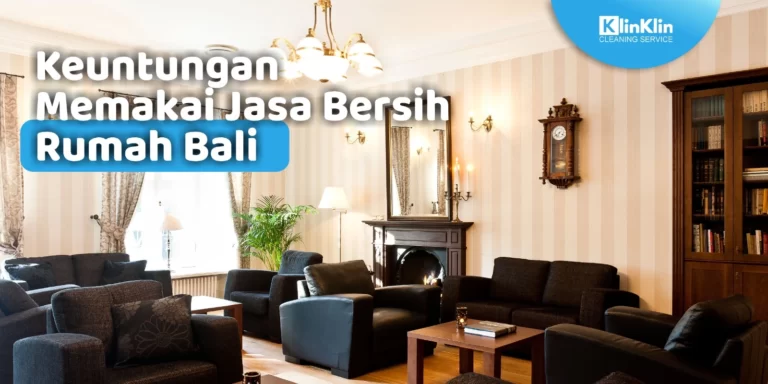 Jasa Bersih Rumah Bali