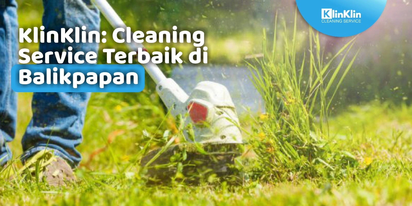 KlinKlin: Cleaning Service Terbaik di Balikpapan