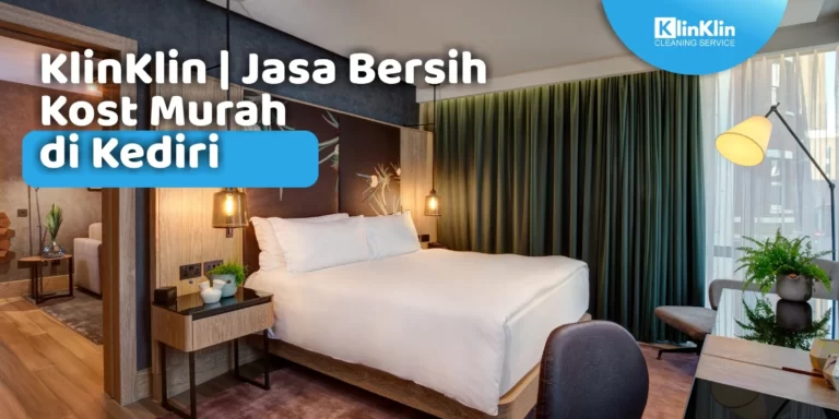 Jasa Bersih Kost di Kediri