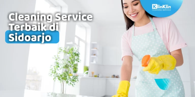 Cleaning Service Terbaik di Sidoarjo