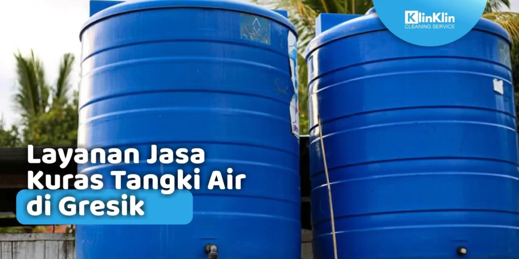 Jasa Kuras Tangki Air di Gresik