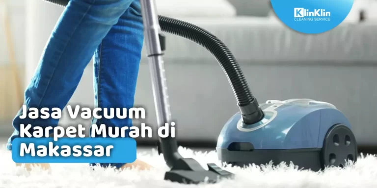 Jasa Vacuum Karpet Murah di Makassar