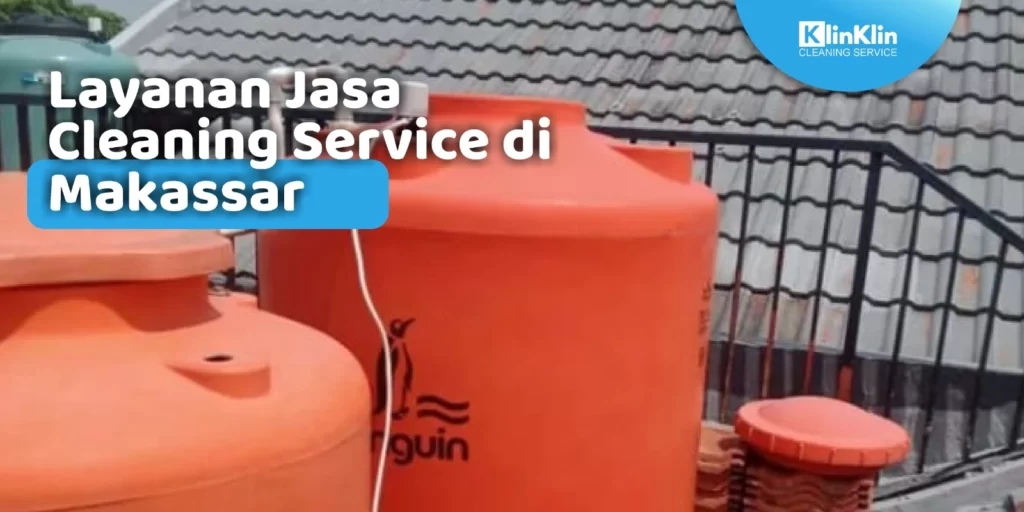 Jasa Cleaning Service di Makassar