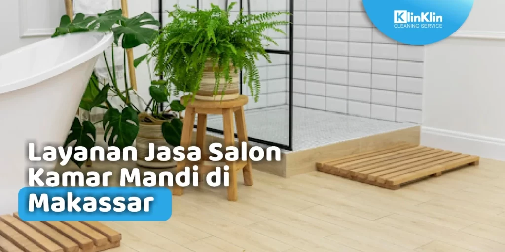 Jasa Salon Kamar Mandi di Makassar