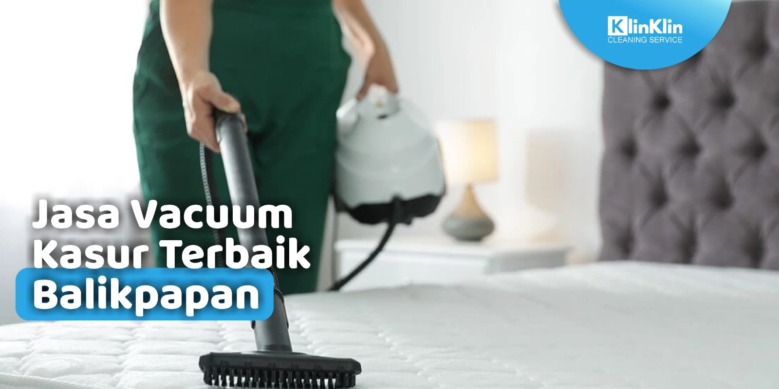 Jasa Vacuum Kasur Terbaik Balikpapan