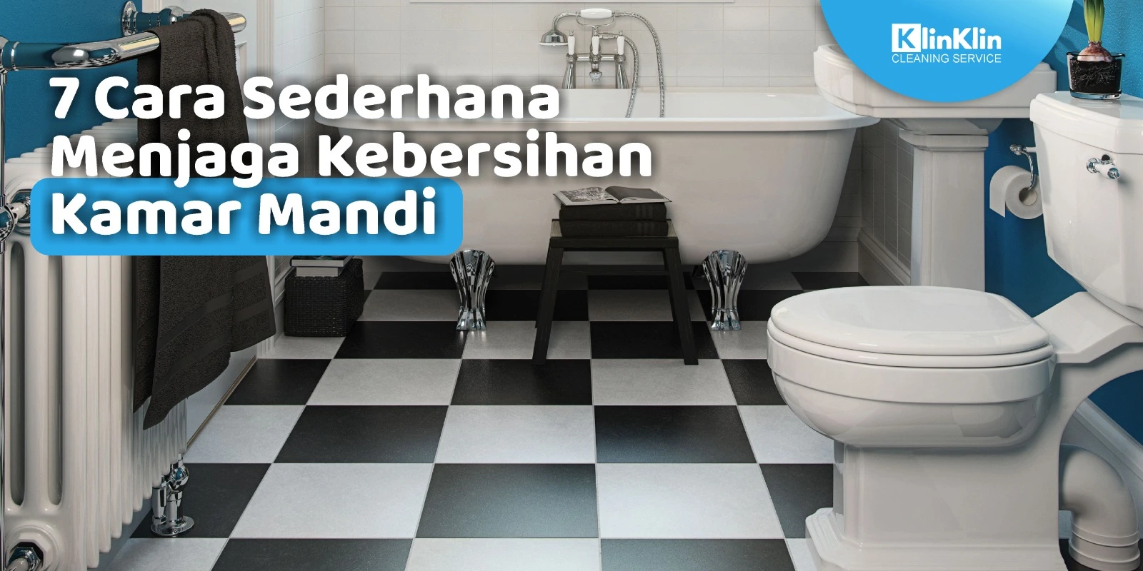 7 Cara Sederhana Menjaga Kebersihan Kamar Mandi