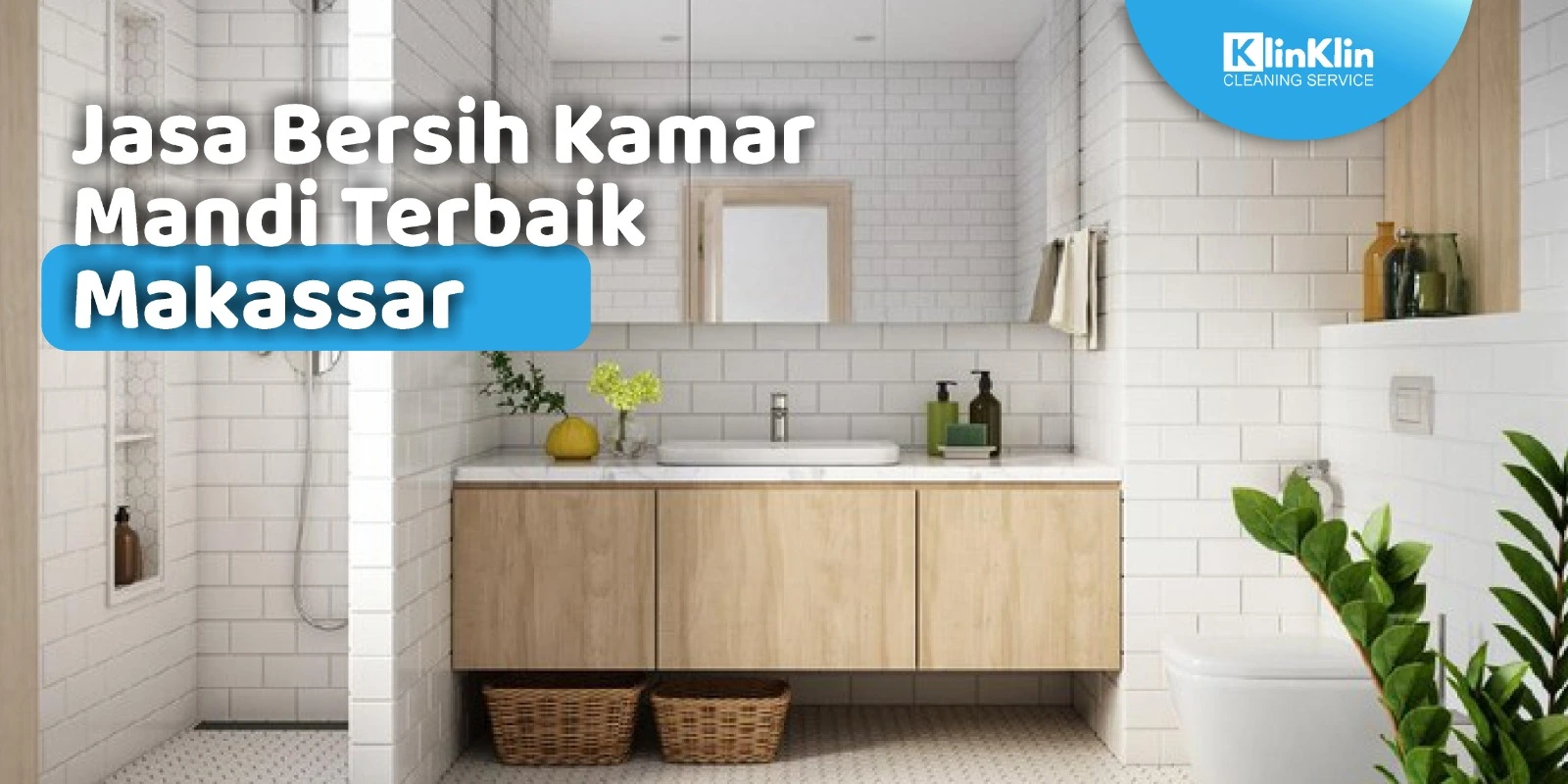 Jasa Bersih Kamar Mandi Terbaik Makassar