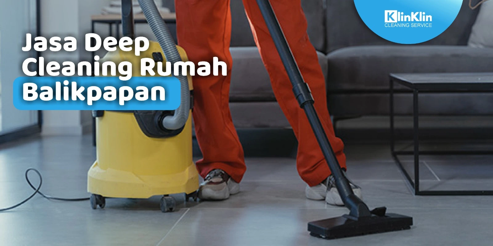 Jasa Deep Cleaning Rumah Balikpapan