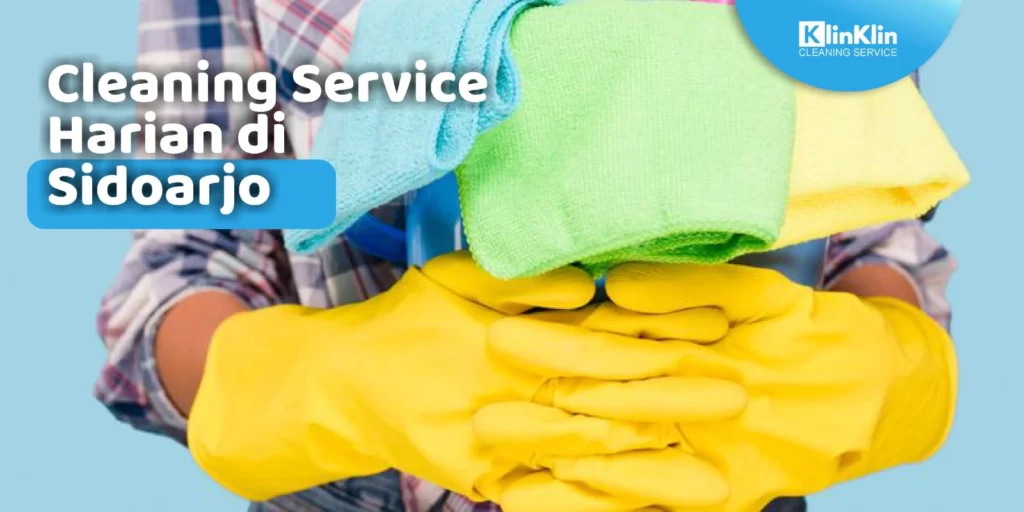 Cleaning Service Harian di Sidoarjo