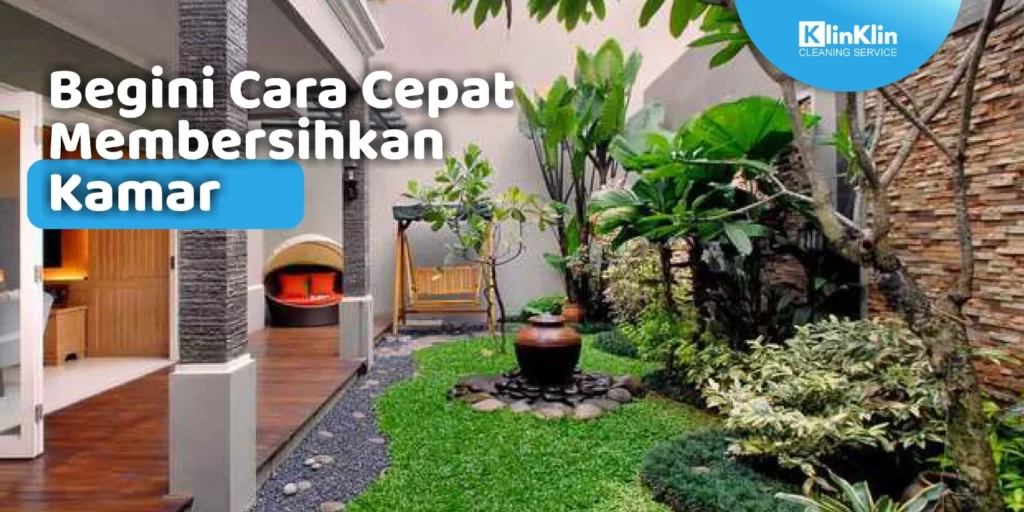 Cara Cepat Membersihkan Kamar