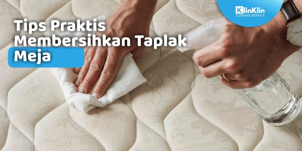 Tips Membersihkan Taplak Meja