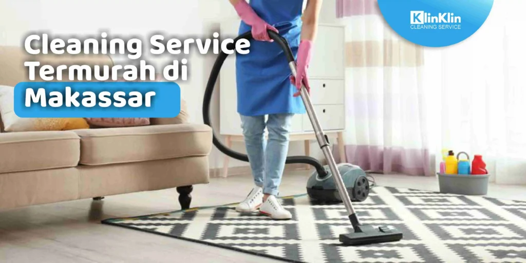 Cleaning Service Termurah di Makassar