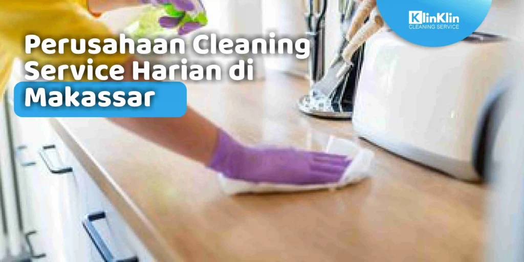 Perusahaan Cleaning Service di Makassar