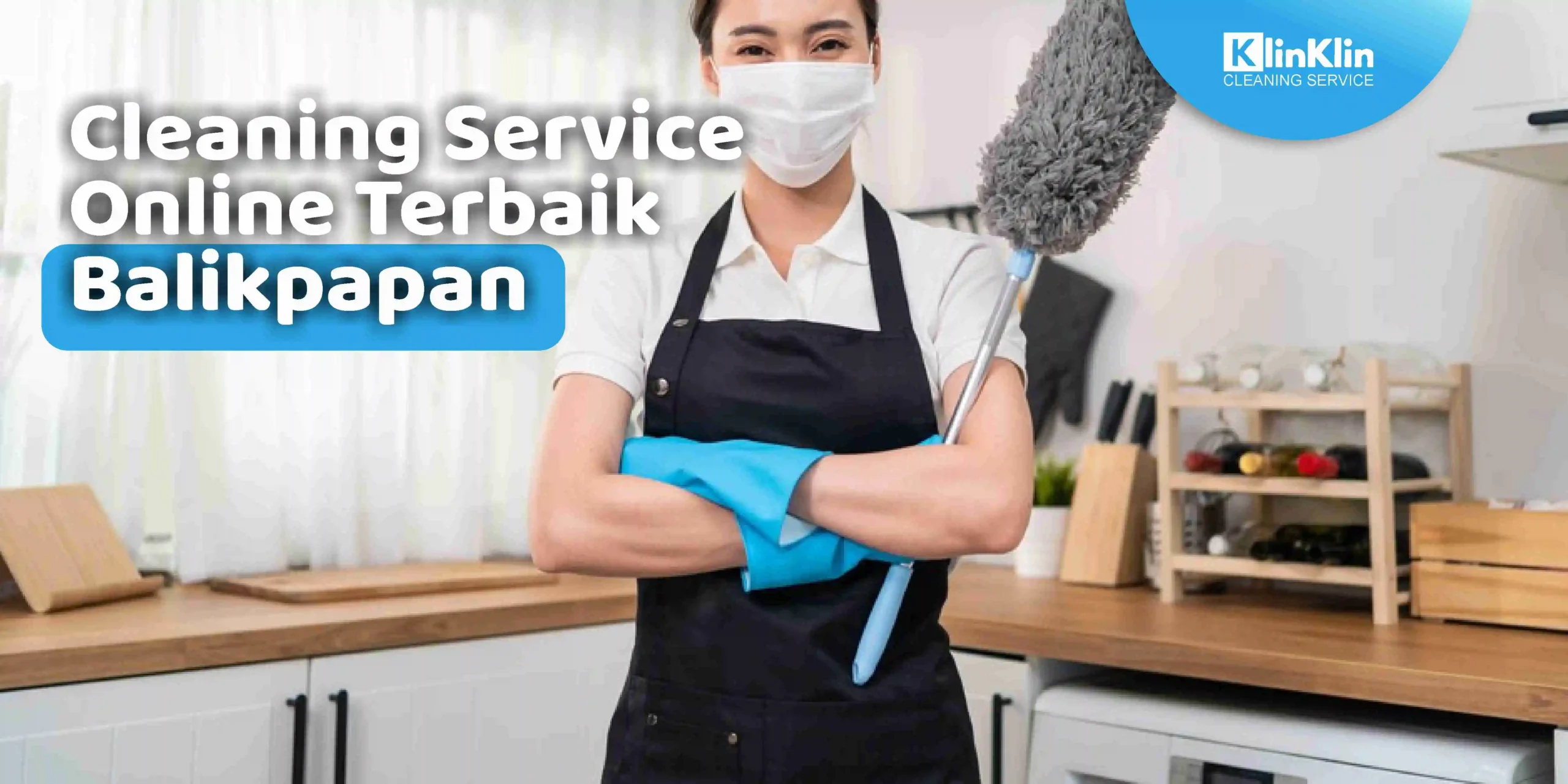 Cleaning Service Online Terbaik Balikpapan