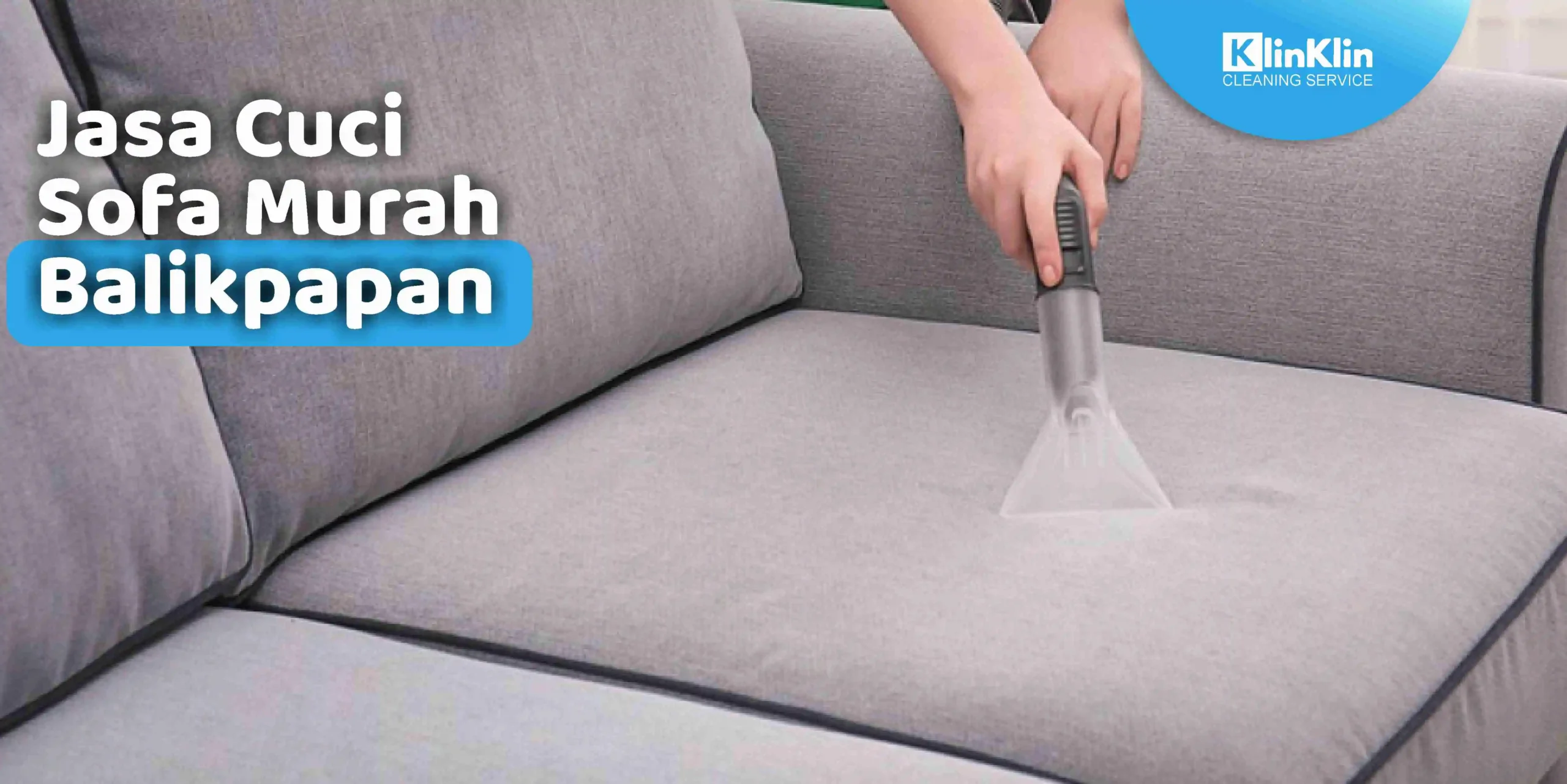 Jasa Cuci Sofa Murah Balikpapan