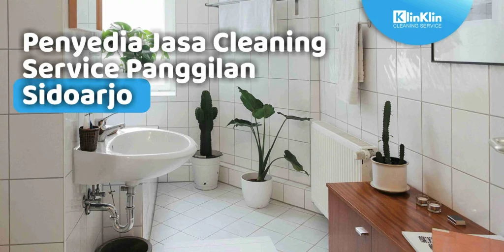 Cleaning Service Panggilan Sidoarjo