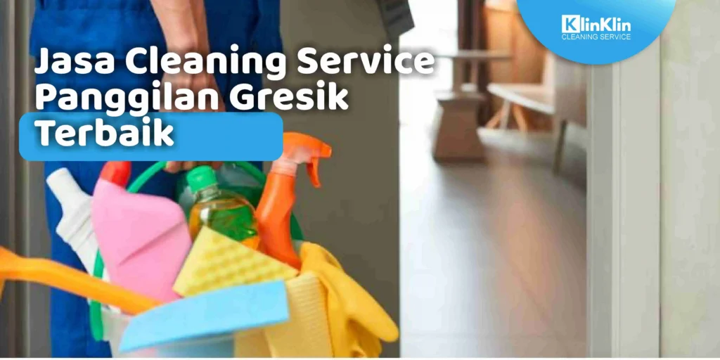 Cleaning Service Panggilan Gresik