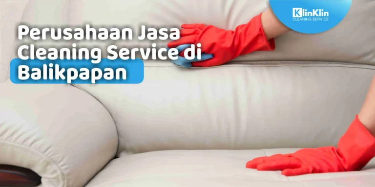 Jasa Cleaning Service di Balikpapan