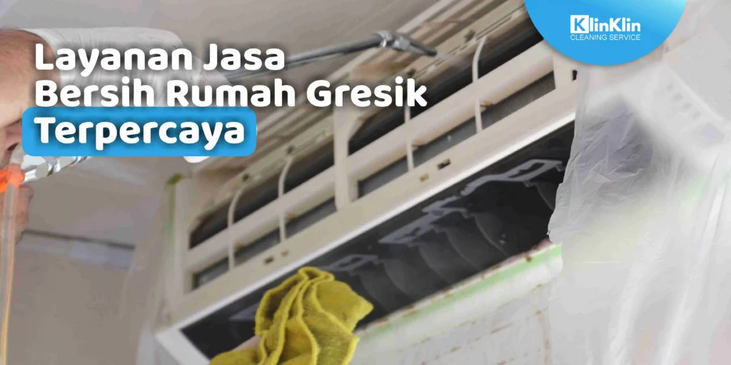 Jasa Bersih Rumah Gresik