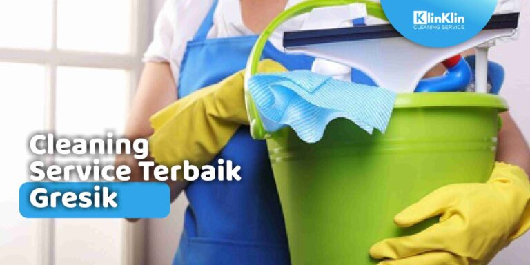 Cleaning Service Terbaik Gresik