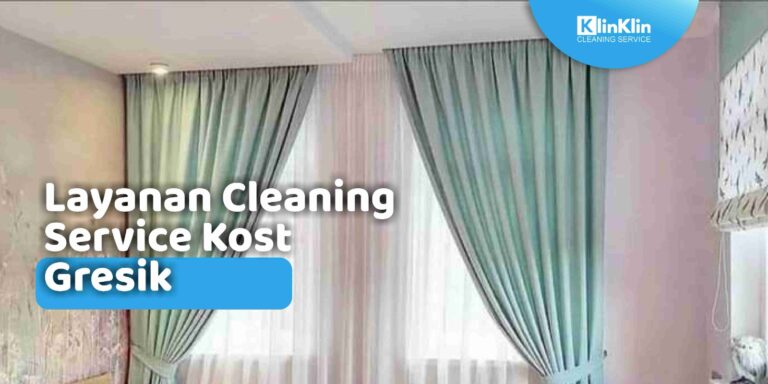 Layanan Cleaning Service Kost Gresik