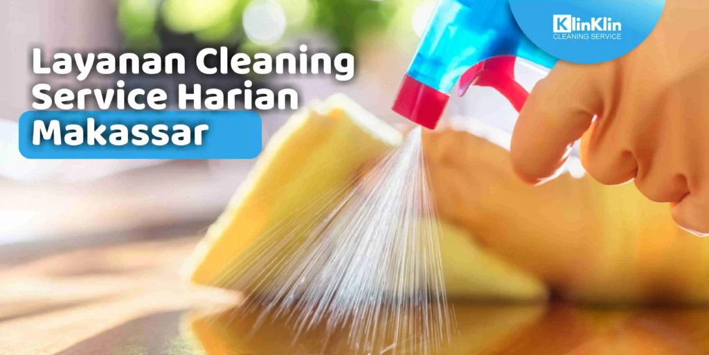 Layanan Cleaning Service Harian Makassar