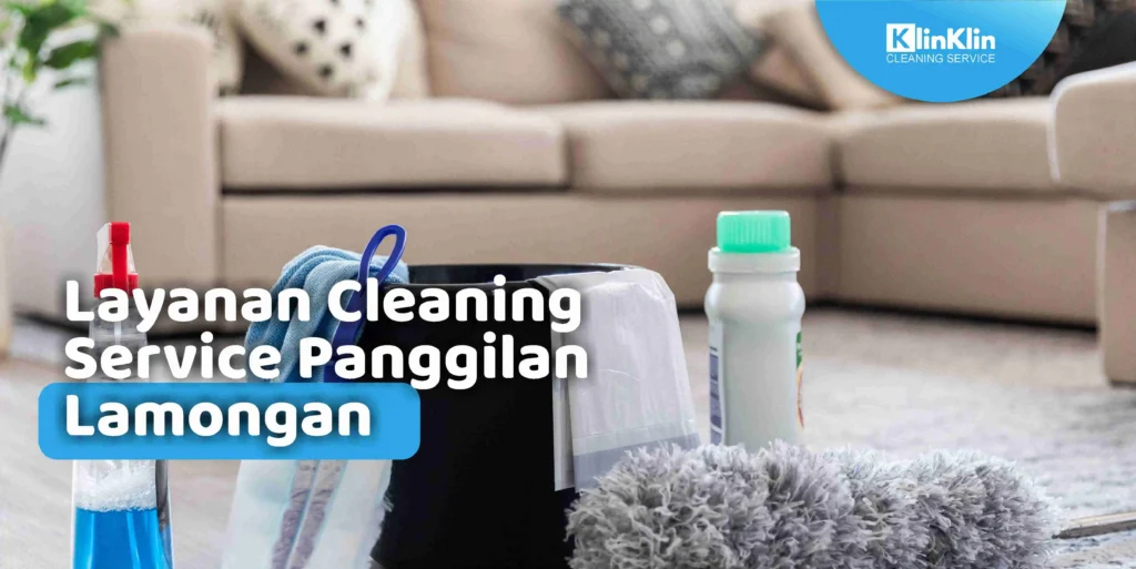 Layanan Cleaning Service Panggilan Lamongan