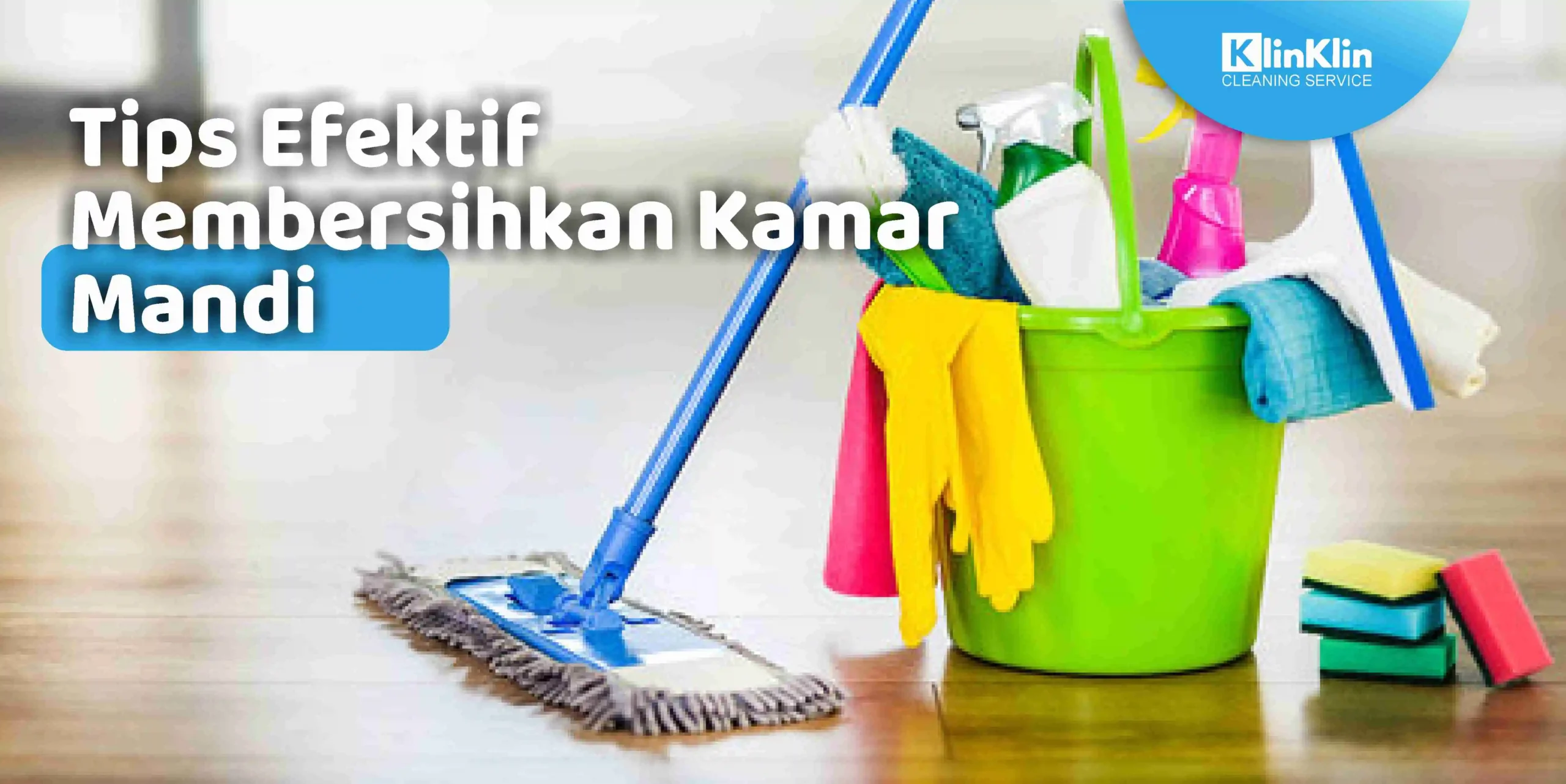 Tips Efektif Membersihkan Kamar Mandi